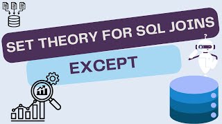 Set Theory for SQL Joins  EXCEPT [upl. by Jemimah]