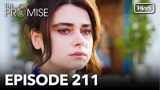 The Promise Episode 211 Hindi Dubbed [upl. by Niuqauj]