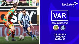 VAR–Sahada İnceleme  Corendon Alanyaspor  Yukatel Adana Demirspor  26 Hafta  Dakika 64 [upl. by Bennir]