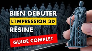 Débuter en impression 3D résine  Guide complet et retour dexpérience [upl. by Laresa]