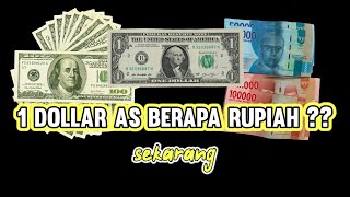 1 DOLLAR BERAPA RUPIAH   CARA MENGHITUNG DOLLAR KE RUPIAH BERDASARKAN KURS HARI INI [upl. by Aicener]