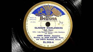 1949 JIMMY SHAND quotGlasgow Highlandersquot Lady Madeline Sinclair John McAlpine BELTONA 10quot BL2458 [upl. by Saref325]