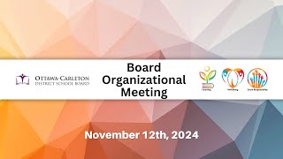 Nov 12th 2024  OCDSB  Board Organizational Meeting [upl. by Labaw]