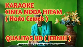 Cinta Noda Hitam KaraokeNo vocal koplo [upl. by Atteuqehs151]