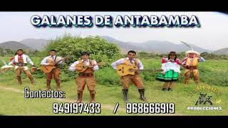 Galanes De Antabamba 2018 ► 27 YA NOS VEREMOS ☆Primicia Huaylia☆ ✓ ♫ ☛ Audio Promocional [upl. by Akeenat]