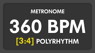 360 BPM  34 PolyRhythm Metronome [upl. by Etnovad]