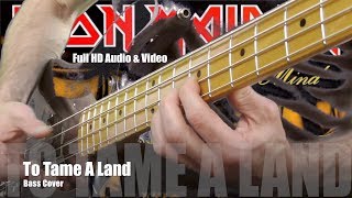 TO TAME A LAND Iron Maiden Bass cover Full HD [upl. by Meekah101]