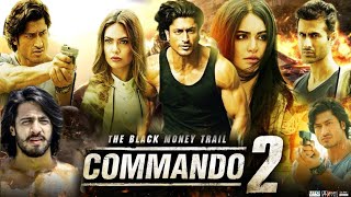 Commando 2 Hindi Movie facts amp review  Vidyut Jammwal Adah Sharma [upl. by Aloisia310]