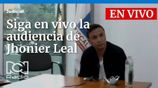 Caso Mauricio Leal Siga la audiencia a Jhonier Leal [upl. by Skye579]