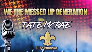 Tate McRae  we the messed up generation Karaoke Version [upl. by Fabrienne]