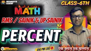 Percent  Ep 61  RMSSAINIK Class  6th  By Pankaj Sir  Vikramaditya Academy [upl. by Eeraj]