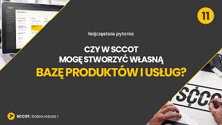 Czy w SCCOT mogę stworzyć własną bazę produktów i usług [upl. by Olim]