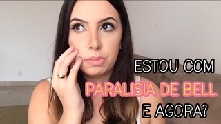 ESTOU COM PARALISIA DE BELL  E AGORA [upl. by Arah25]