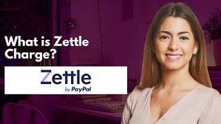 What is Zettle Charge [upl. by Tutt]