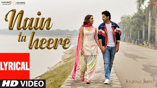 Nain Ta Heere Lyrical JugJugg Jeeyo  Varun Kiara  Vishal S  Guru Randhawa Asees K  Bhushan K [upl. by Eseuqcaj]