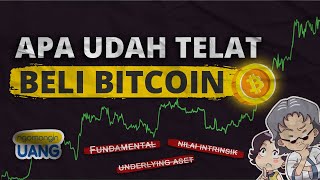 Apa Udah Terlambat Beli Bitcoin Sekarang [upl. by Onairelav]