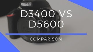 Nikon D3400 vs D5600 Comparison [upl. by Nella]