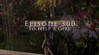 Dadsassins Creed Episode 300 Assassins Creed Odyssey  To Help a Girl [upl. by Pierson251]