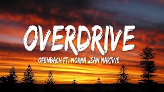 Ofenbach  Overdrive feat Norma Jean Martine Lyrics [upl. by Harilda]