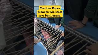 Man ties Rope between two seats in Train Calls Desi Jugaad reels latestnews trending shorts [upl. by Tekcirc159]