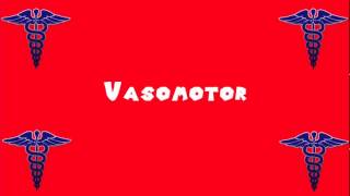 Pronounce Medical Words ― Vasomotor [upl. by Xirtaeb]