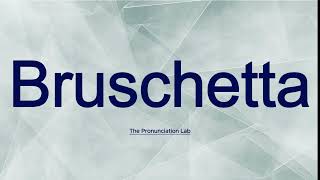 Bruschetta Pronunciation Master the Correct Way to Pronounce Bruschetta [upl. by Fortunia254]