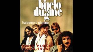 bijelo dugmehajdemo u planine [upl. by Yoj]