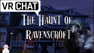 VRChat  Welcome to Ravenscroft  The Haunt of Ravenscroft manor [upl. by Jorie]