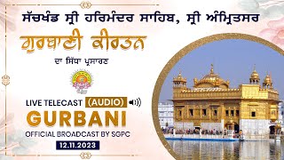 Official SGPC LIVE Audio  Gurbani Kirtan  Sachkhand Sri Harmandir Sahib Sri Amritsar 12112023 [upl. by Lahcim]