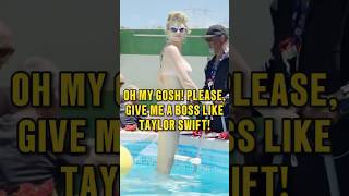 Oh my gosh Please give me a boss like Taylor Swift [upl. by Haven625]