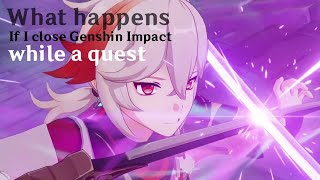 WHAT IF I close genshin impact in the middle of a dialogue Test series pt1 [upl. by Enomad323]