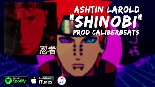 Ashtin Larold  Shinobi Prod Caliberbeats [upl. by Adella]