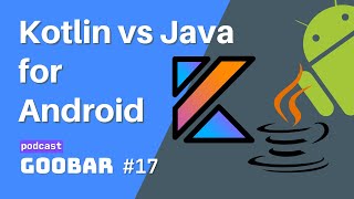 Kotlin vs Java for Android Development in 2021  goobar 17  software development podcast [upl. by Keelby531]