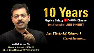 Ashish Arora Sir at Physics Galaxy  Watch the Untold Story [upl. by Beuthel]