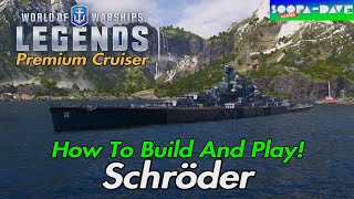 World Of Warships Legends Schroder German Premium Cruiser How To Build And Play Guide [upl. by Aenit]