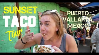 Vallarta Food Tour  Evening Taco Tour in Puerto Vallarta [upl. by Rehptsirhc577]