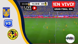 TIGRES VS AMÉRICA EN VIVO🔴GRAN FINAL IDA APERTURA 2023LIGA MX por marcos team [upl. by Rattan]