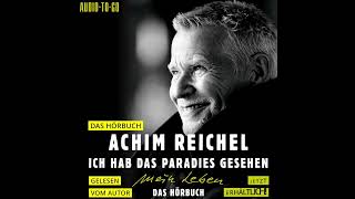 Achim Reichel  Mein Leben Ich Hab das Paradies gesehen Das Hörbuch [upl. by Rebel900]