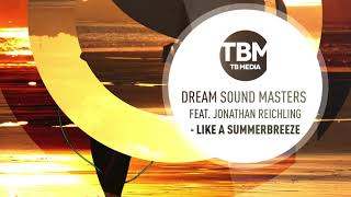 Dream Sound Masters feat Jonathan Reichling  Like a Summer Breeze Official [upl. by Toomay]