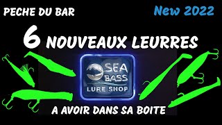 Leurres à bar mon top 6 des nouveautés 2022 [upl. by Yromas131]