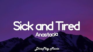 Anastacia  Sick and Tired lyrics [upl. by Tedmund]