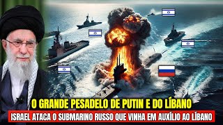 A Grande Ameaça para Putin e o Líbano Israel Destr0i Submarino Russo em Missão de Apoio [upl. by Eylsel]