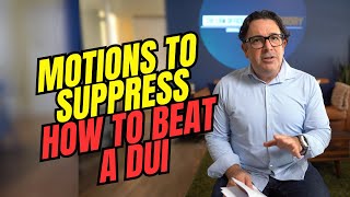 Motion to Suppress How to Beat a DUI Charge [upl. by Afital]