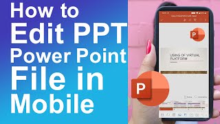 How to Edit PPT PowerPoint File in Mobile [upl. by Dulce962]