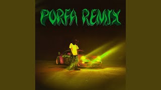 PORFA Remix [upl. by Wiltshire]