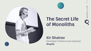 The Secret Life of Monoliths  GitHub Satellite 2017 [upl. by Ileray]