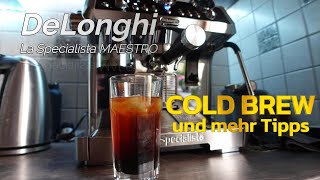 DeLonghi La Specialista Cold Brew bodenlosen Siebträger und mehr Tipps [upl. by Hsot578]