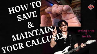 Extremely Valuable Tip for Guitarist  How to Save amp Maintain Your Calluses [upl. by Aerdna706]