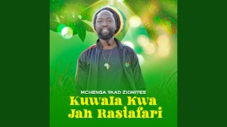 Kuwala Kwa Jah Rastafari [upl. by Poree]