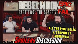 Rebel Moon Part 2  SPOILERS STUPIDEST Moments amp PLOT HOLES [upl. by Hterag561]